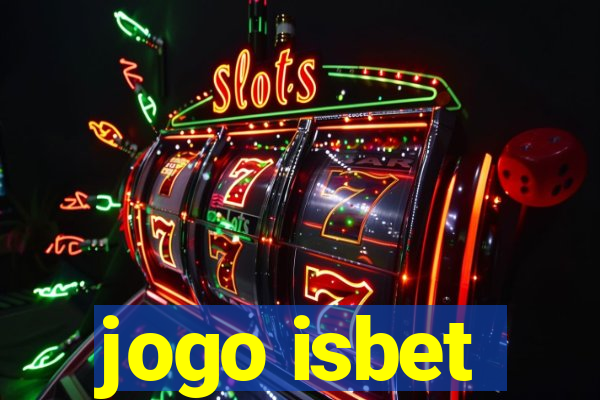 jogo isbet